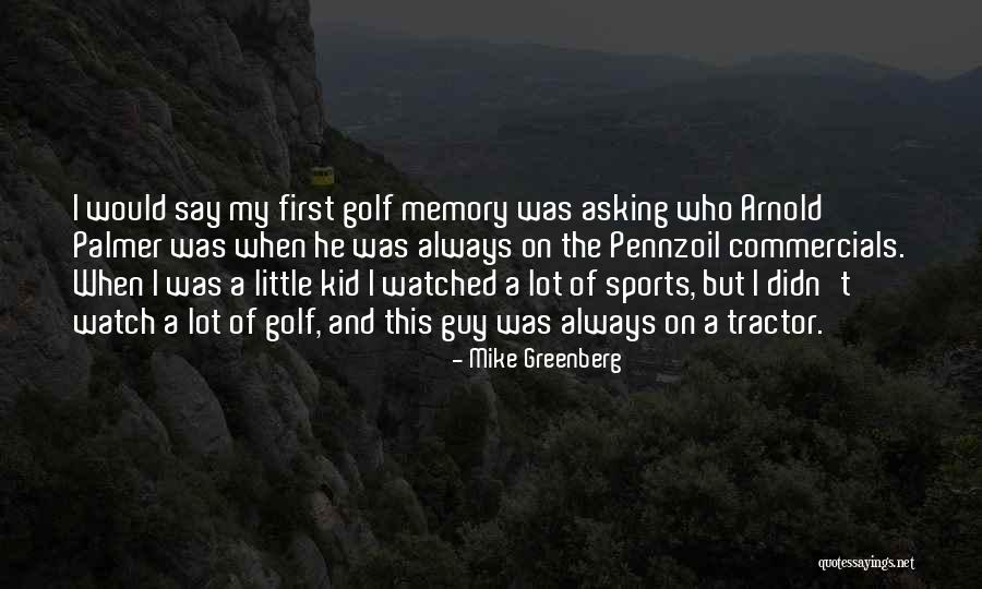 Peggior Amico Quotes By Mike Greenberg Peggior Amico Quotes By Mike Greenberg