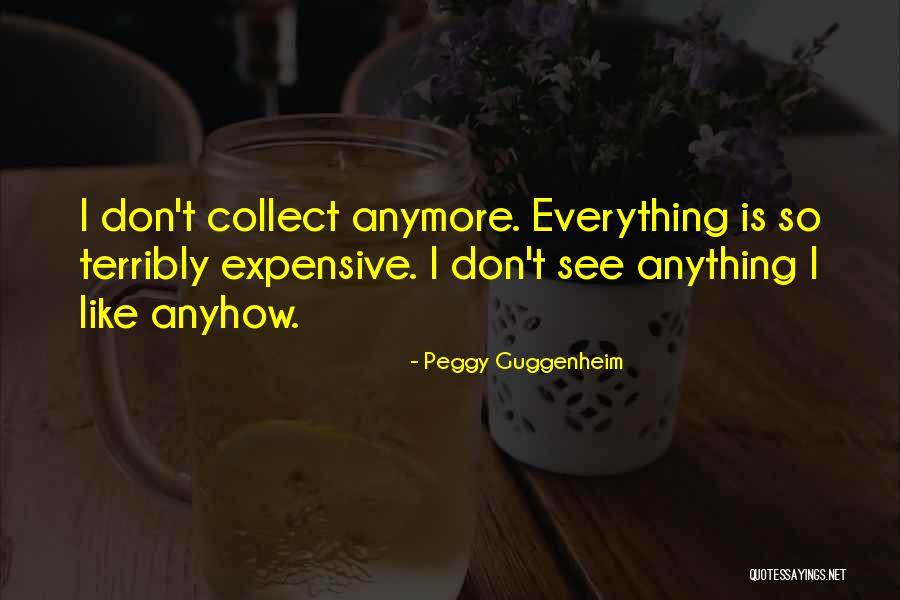 Peggy Guggenheim Quotes 470247