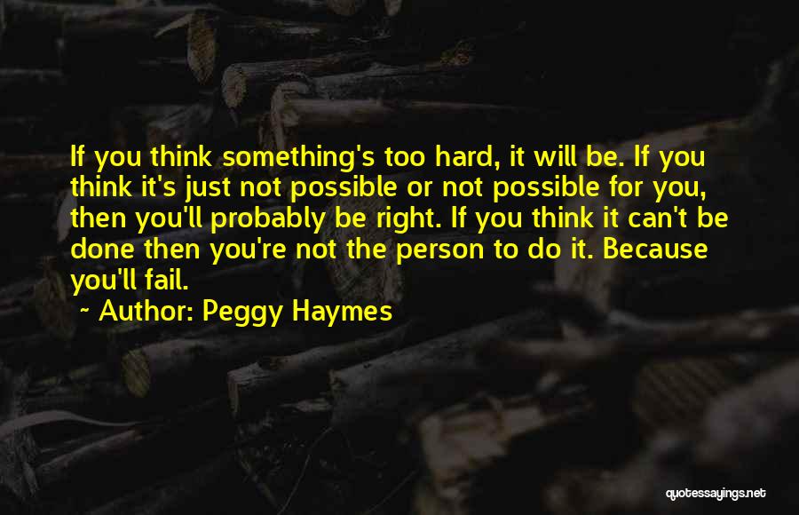 Peggy Haymes Quotes 2130639
