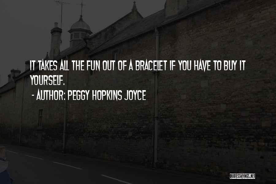 Peggy Hopkins Joyce Quotes 2138712
