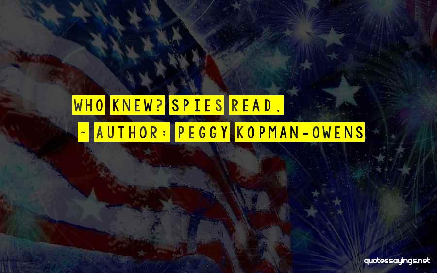 Peggy Kopman-Owens Quotes 858715