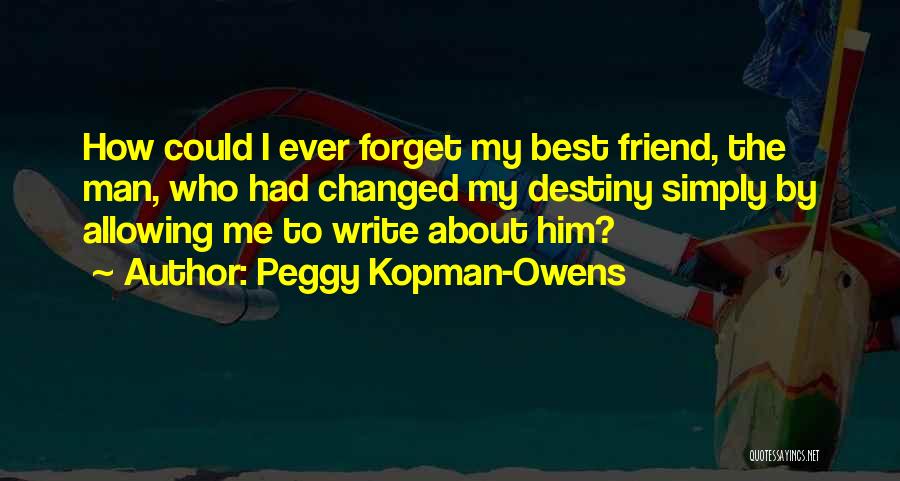 Peggy Kopman-Owens Quotes 930633