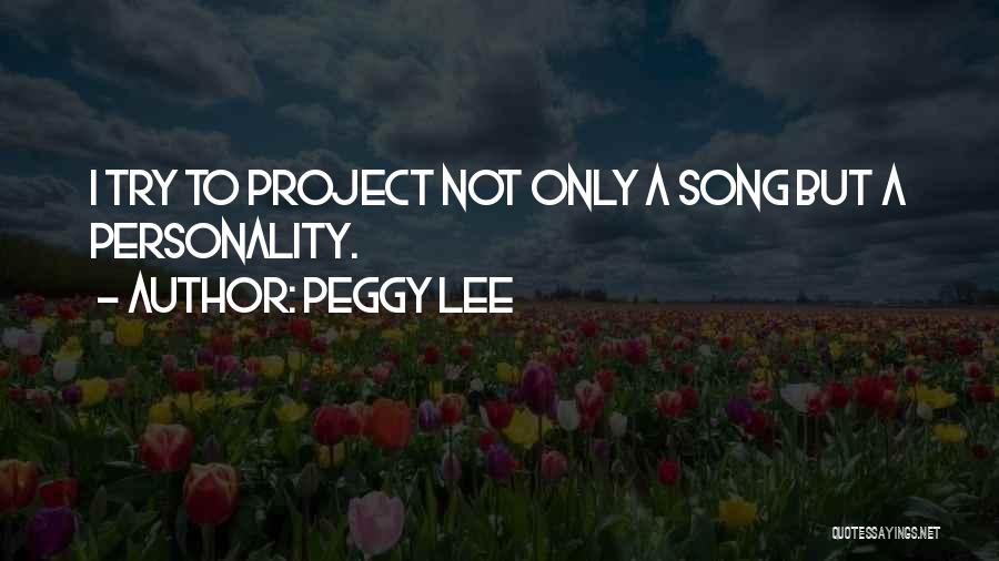 Peggy Lee Quotes 1074990