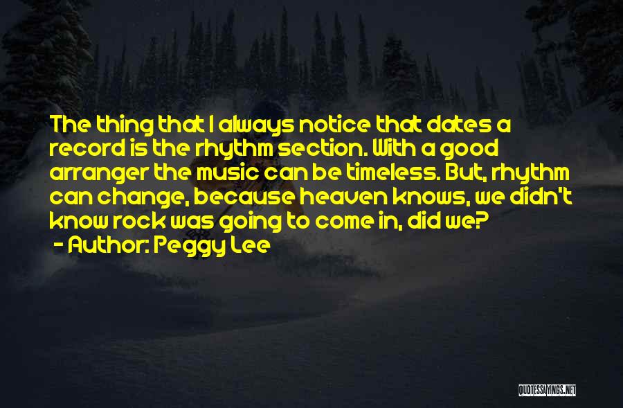 Peggy Lee Quotes 573279