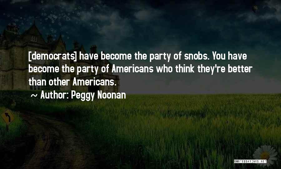 Peggy Noonan Quotes 1414537