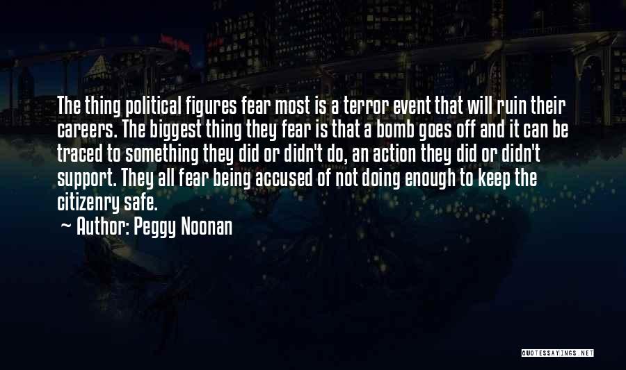 Peggy Noonan Quotes 1754723