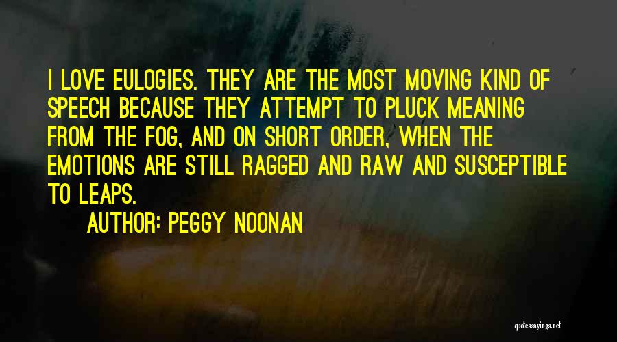 Peggy Noonan Quotes 2131584