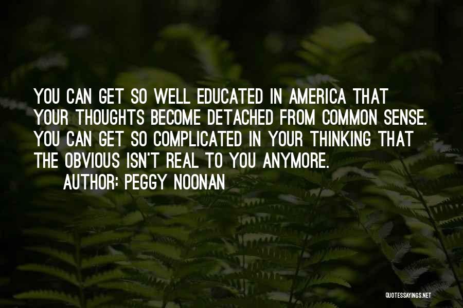 Peggy Noonan Quotes 2234361