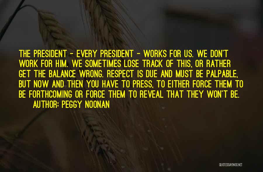 Peggy Noonan Quotes 319780