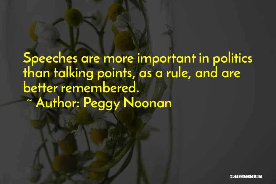 Peggy Noonan Quotes 516726