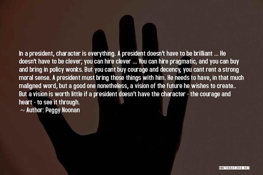 Peggy Noonan Quotes 676791