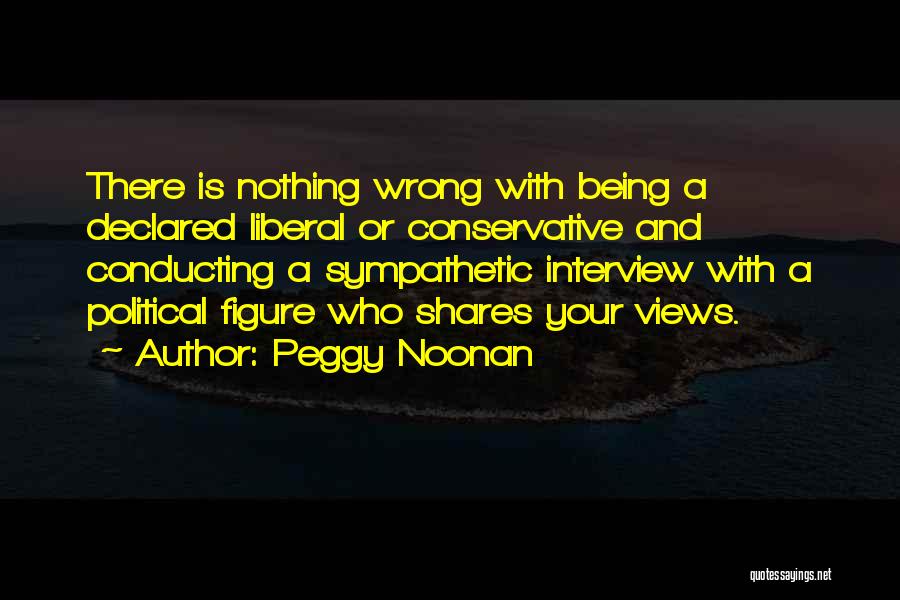 Peggy Noonan Quotes 85018