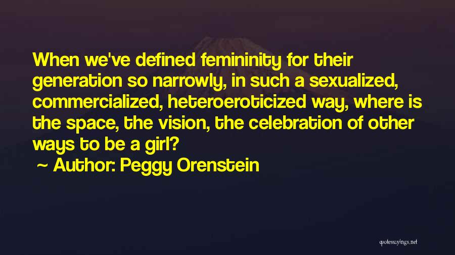 Peggy Orenstein Quotes 1858508