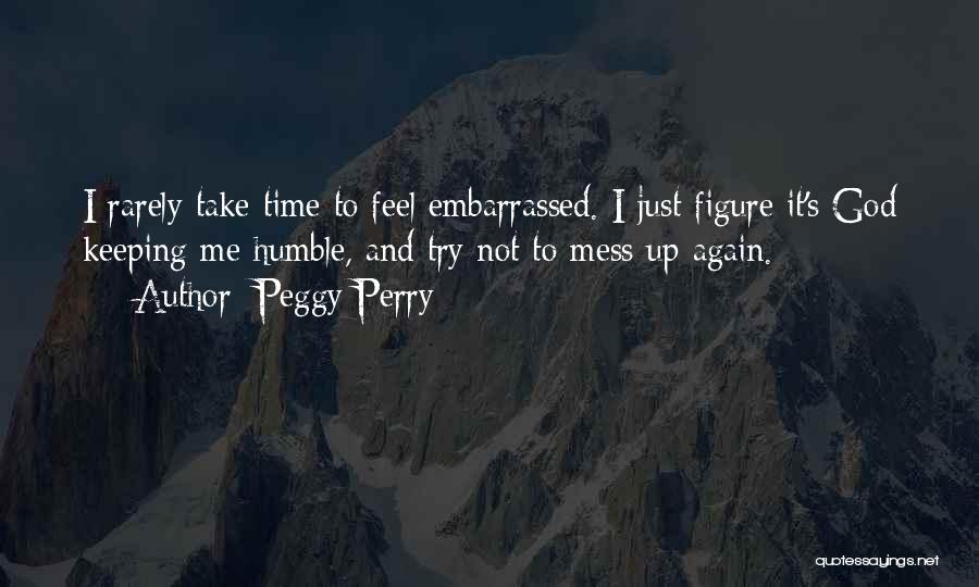 Peggy Perry Quotes 516638