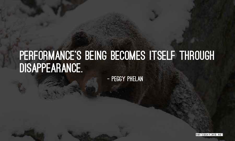Peggy Phelan Quotes 2111065 Peggy Phelan Quotes 2111065