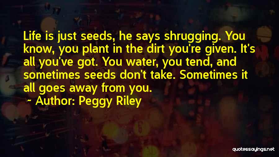 Peggy Riley Quotes 767327