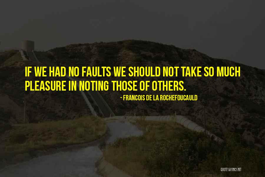 Peggy Sirota Quotes By Francois De La Rochefoucauld Peggy Sirota Quotes By Francois De La Rochefoucauld