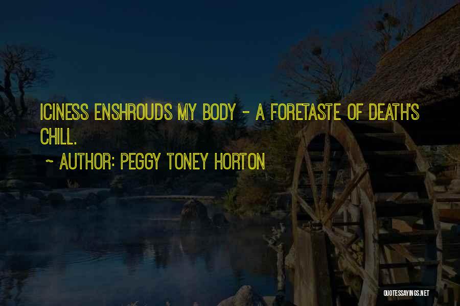 Peggy Toney Horton Quotes 241303
