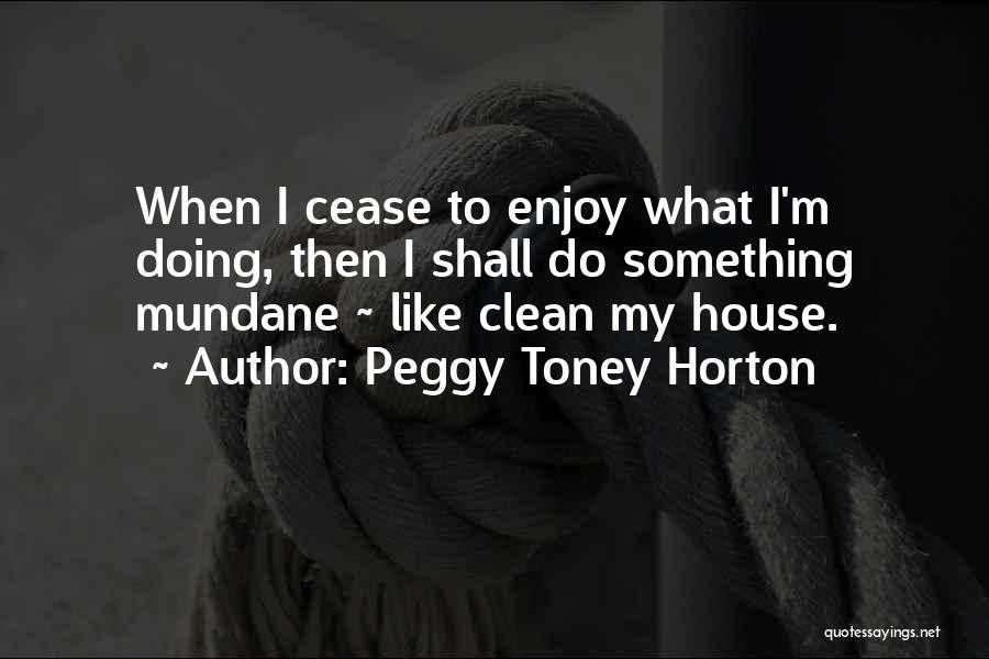 Peggy Toney Horton Quotes 268538