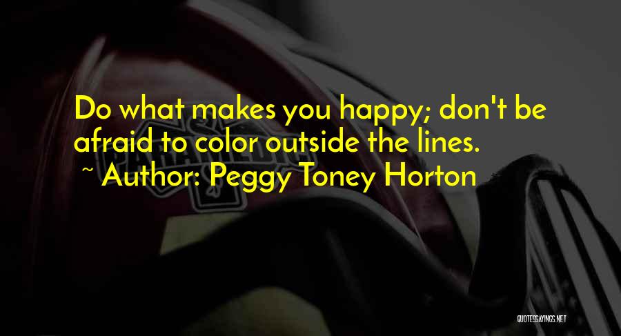 Peggy Toney Horton Quotes 742141