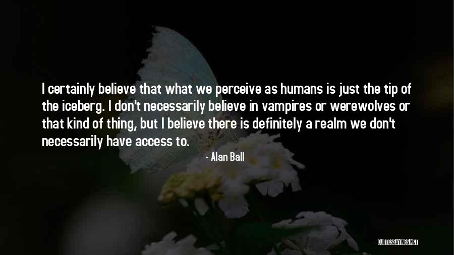 Pegintron Quotes By Alan Ball Pegintron Quotes By Alan Ball