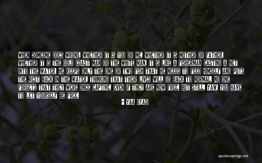 Pegleg Paradise Quotes By Yaa Gyasi Pegleg Paradise Quotes By Yaa Gyasi