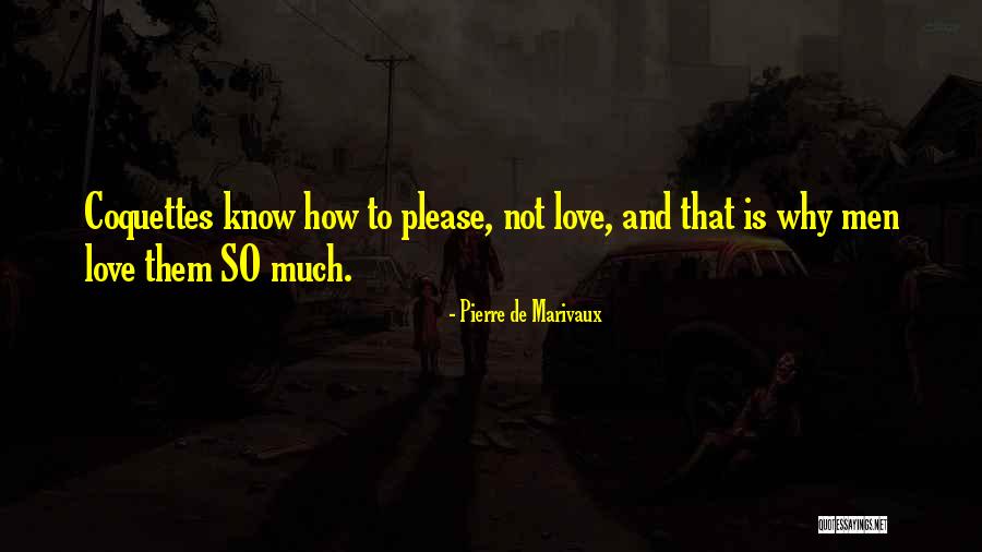 Pehlay To Kabhi Quotes By Pierre De Marivaux Pehlay To Kabhi Quotes By Pierre De Marivaux