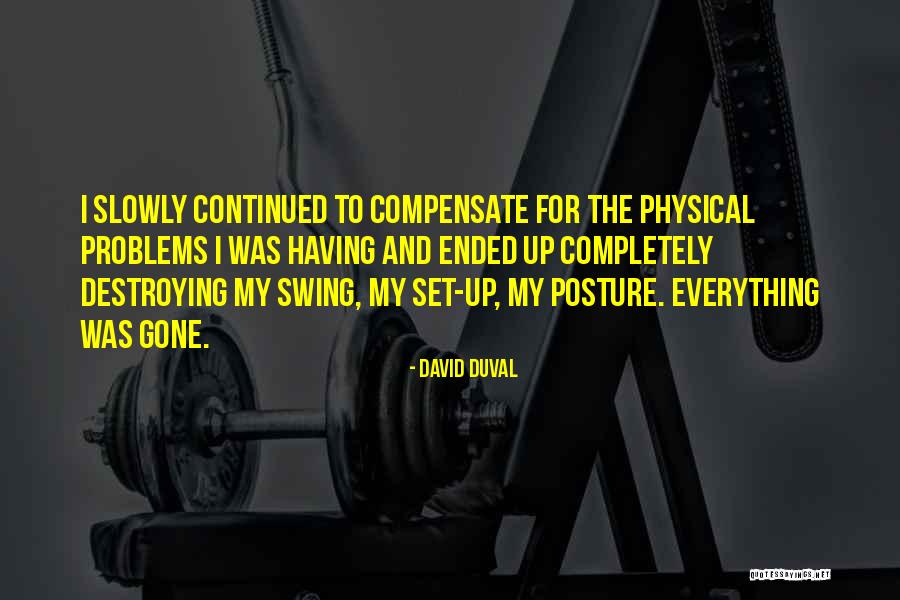 Pehlay Tolo Quotes By David Duval Pehlay Tolo Quotes By David Duval