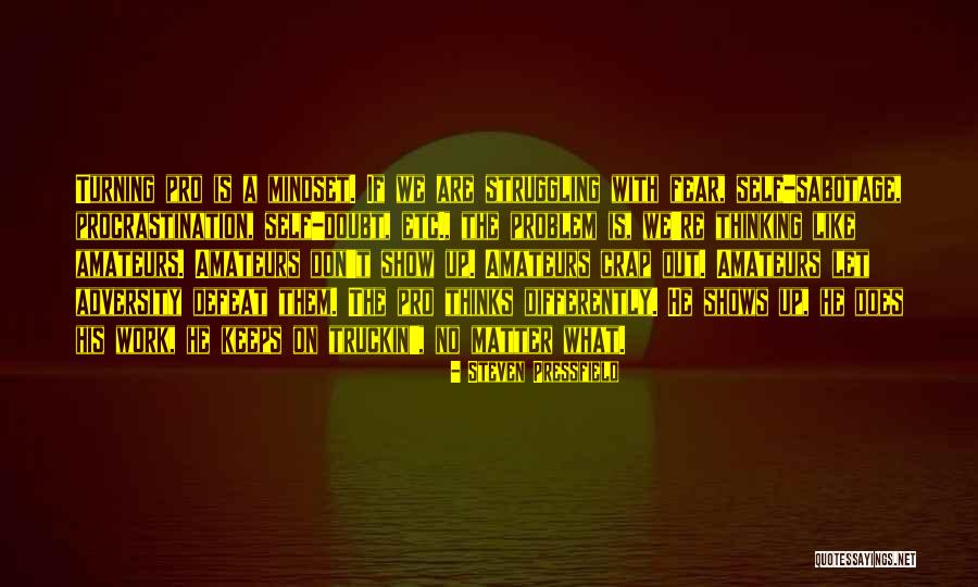Pehle Pehle Quotes By Steven Pressfield Pehle Pehle Quotes By Steven Pressfield