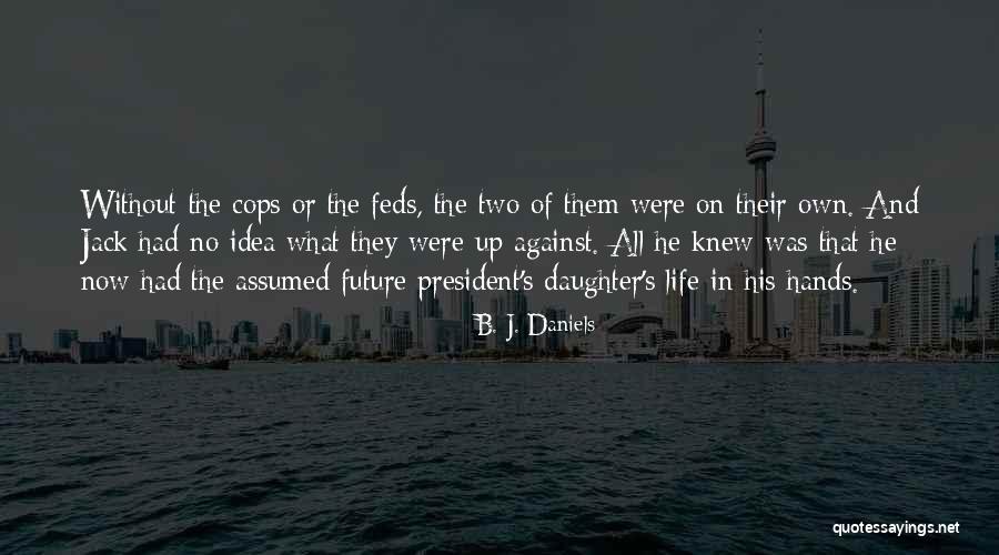 Pehlivanin Quotes By B. J. Daniels Pehlivanin Quotes By B. J. Daniels