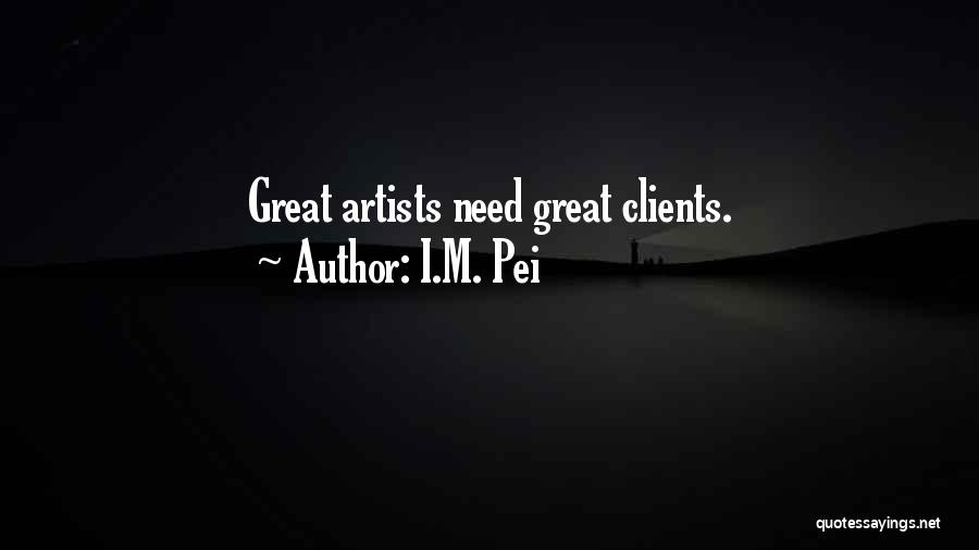 Pei Quotes By I.M. Pei