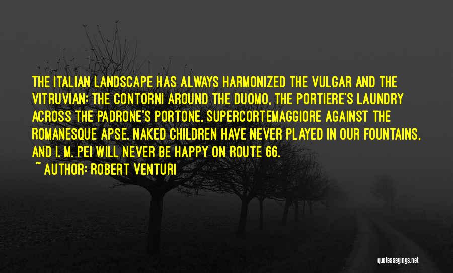 Pei Quotes By Robert Venturi