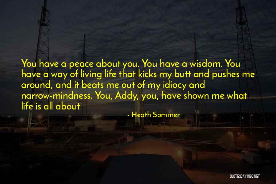 Peiasong Quotes By Heath Sommer