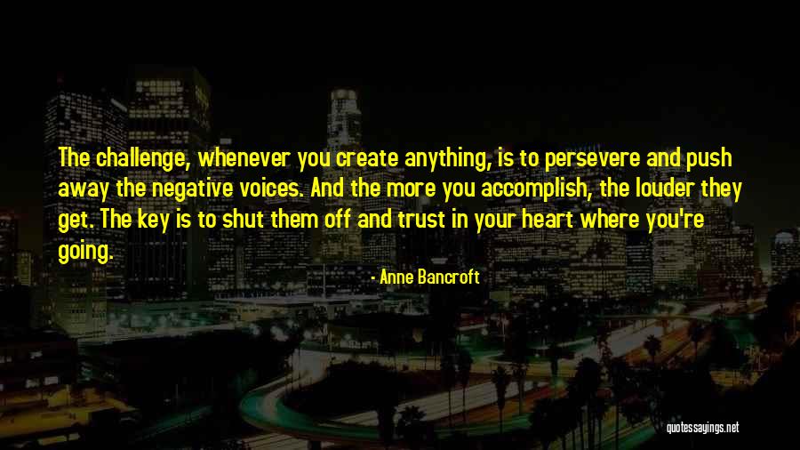 Peighton Gumm Quotes By Anne Bancroft Peighton Gumm Quotes By Anne Bancroft