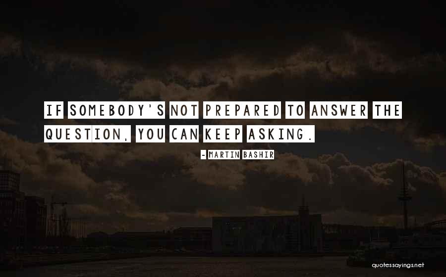 Peijes Quotes By Martin Bashir Peijes Quotes By Martin Bashir