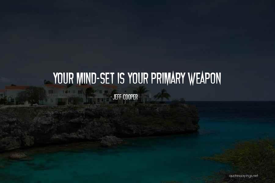 Peillon Village Quotes By Jeff Cooper