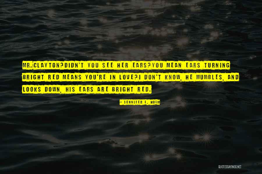 Peinados Quotes By Jennifer L. Holm Peinados Quotes By Jennifer L. Holm