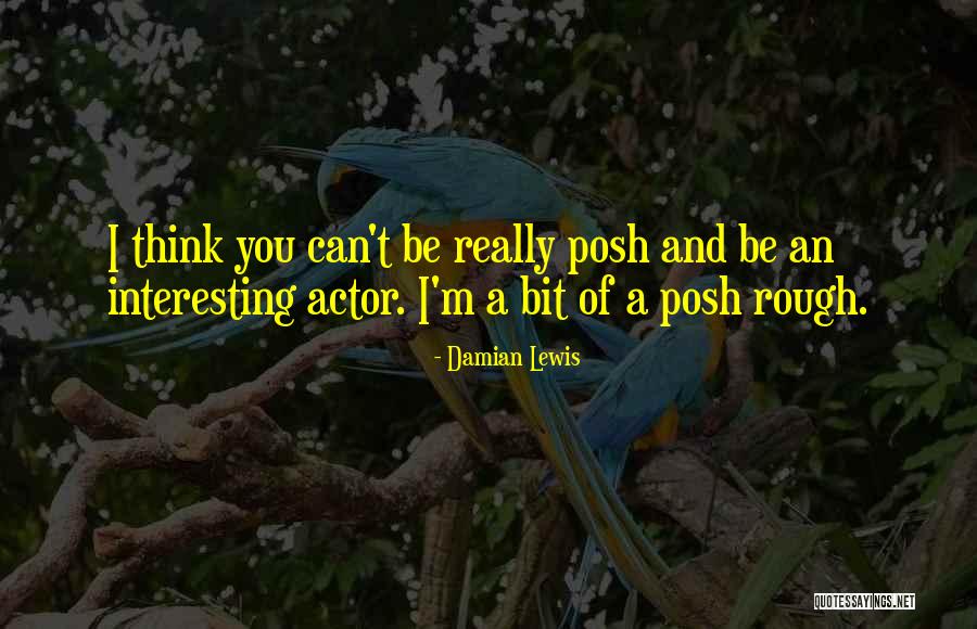 Peinas Minas Quotes By Damian Lewis Peinas Minas Quotes By Damian Lewis