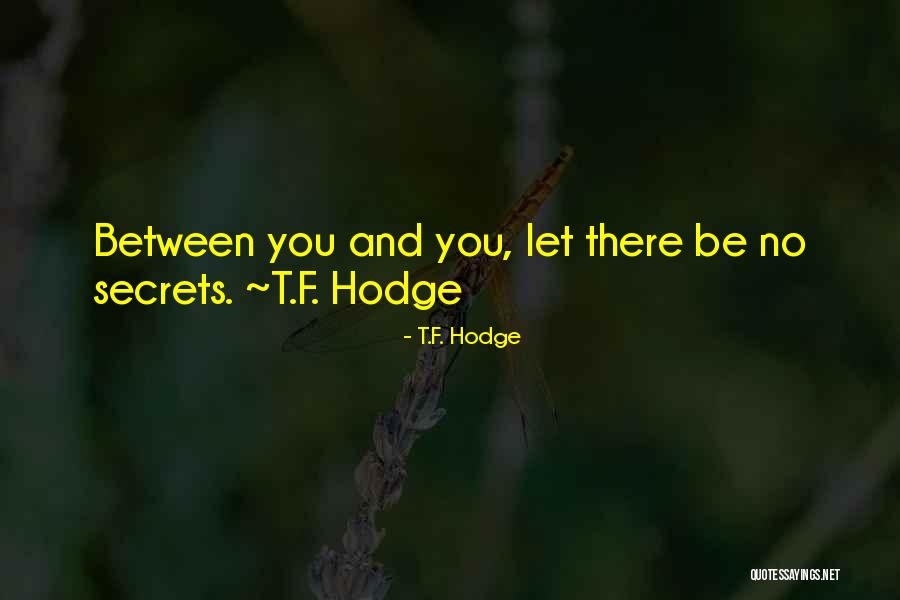 Peining Quotes By T.F. Hodge Peining Quotes By T.F. Hodge