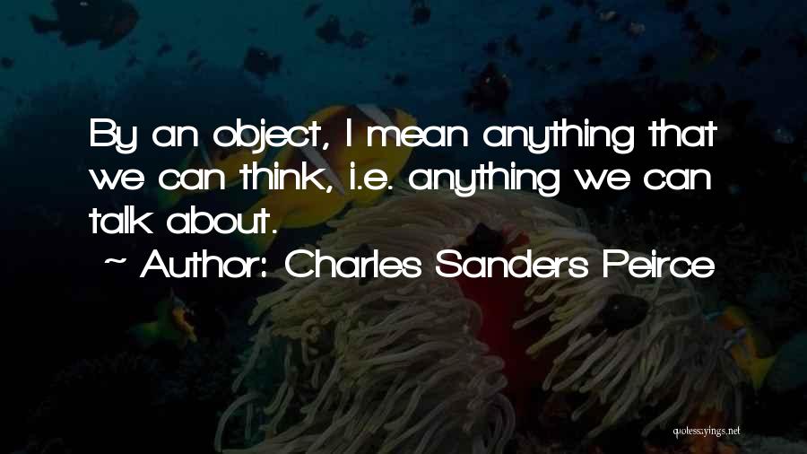 Peirce Quotes By Charles Sanders Peirce