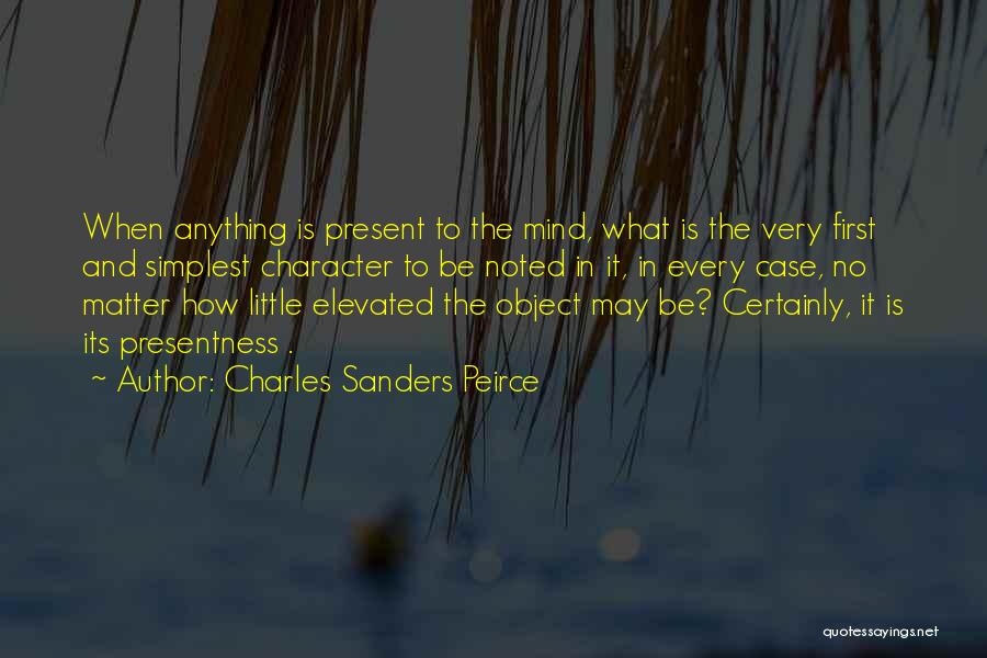 Peirce Quotes By Charles Sanders Peirce