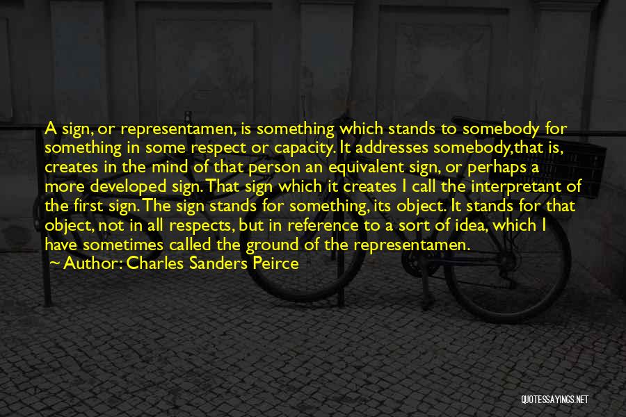 Peirce Quotes By Charles Sanders Peirce