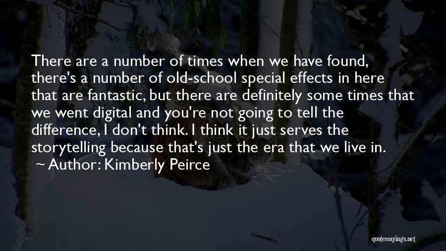 Peirce Quotes By Kimberly Peirce