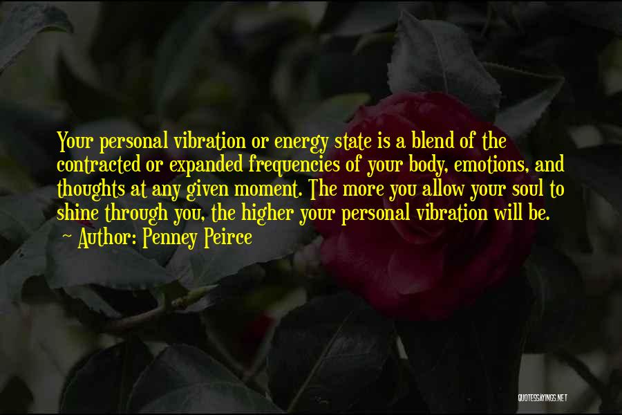 Peirce Quotes By Penney Peirce