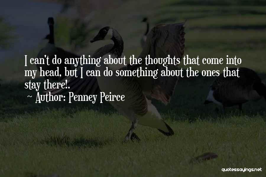 Peirce Quotes By Penney Peirce
