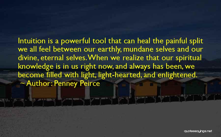 Peirce Quotes By Penney Peirce