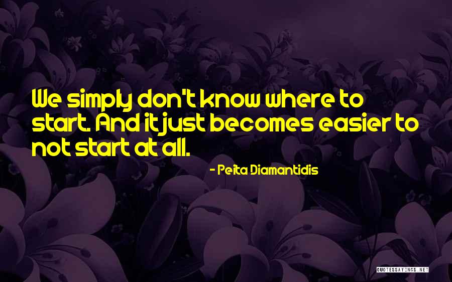 Peita Diamantidis Quotes 972219