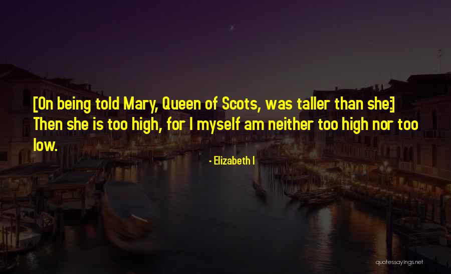 Pejakovic Haljinica Quotes By Elizabeth I Pejakovic Haljinica Quotes By Elizabeth I