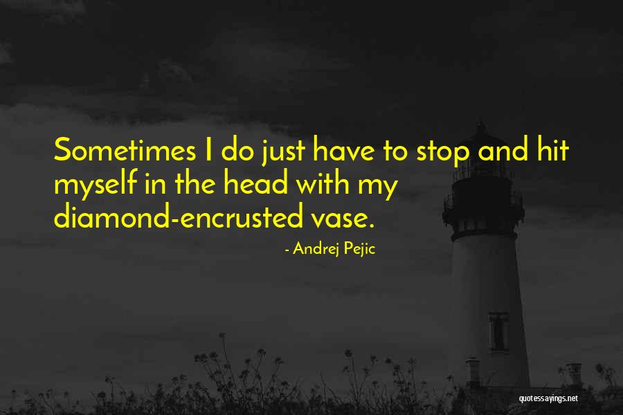 Pejic Andrej Quotes By Andrej Pejic Pejic Andrej Quotes By Andrej Pejic