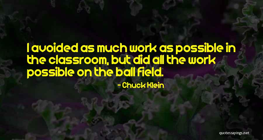 Pejic Andrej Quotes By Chuck Klein Pejic Andrej Quotes By Chuck Klein